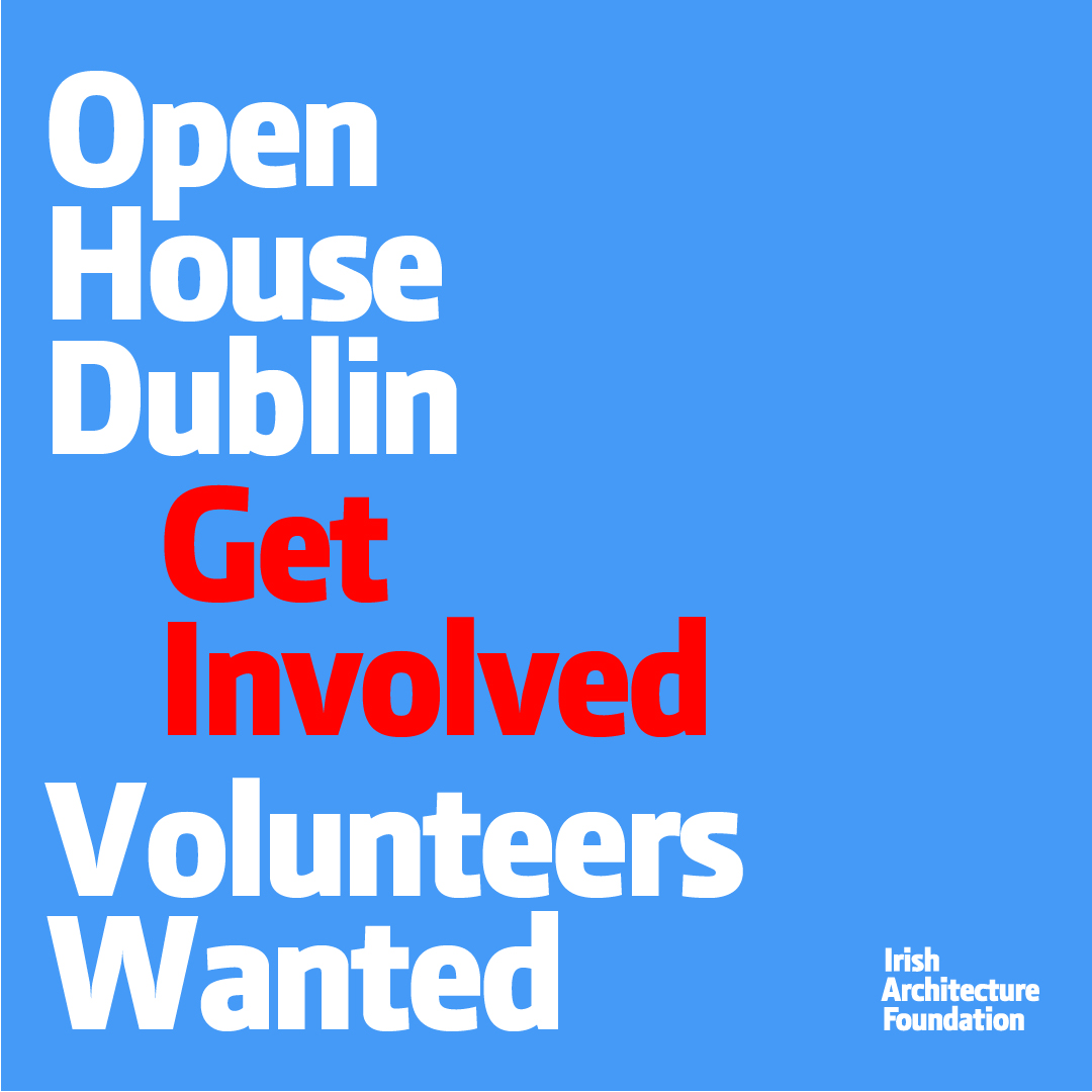 Open House Dublin 2023: Volunteer Callout