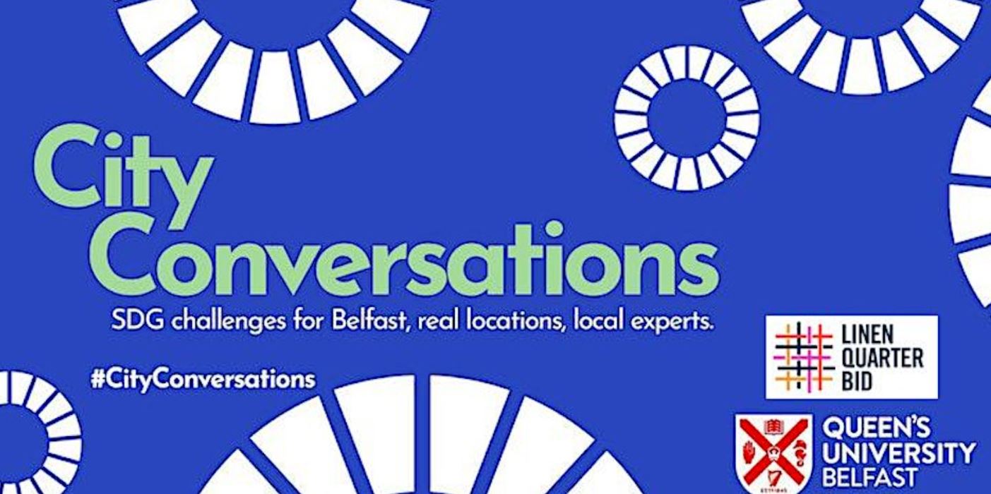 City Conversations: SDG Challenges for Belfast